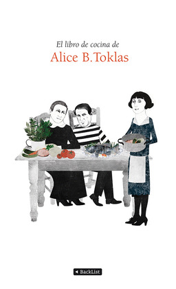 LIBRO DE COCINA DE ALICE B. TOKLAS, EL