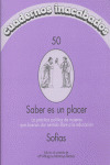 CUADERNOS INACABADOS,50 SABER ES UN PLACER