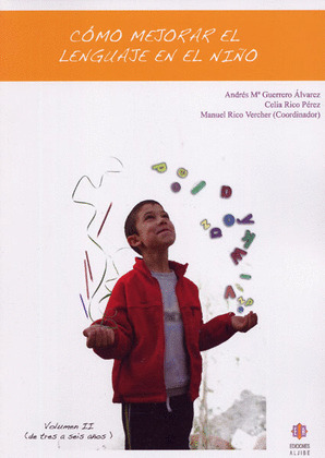 COMO MEJORAR (II) EL LENGUAJE DEL NIÑO. DE 3 A 6 AÑOS