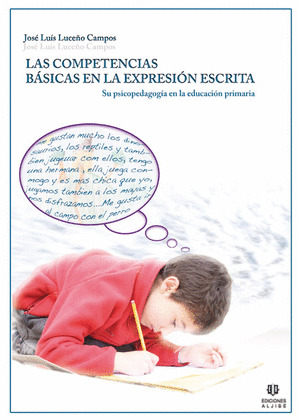 LAS COMPETENCIAS BÁSICAS EN LA EXPRESIÓN ESCRITA. SU PEDAGOGÍA EN LA EDUCACIÓN P