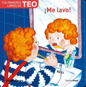 ­ME LAVO! (TUS PRIMEROS LIBROS DE TEO)