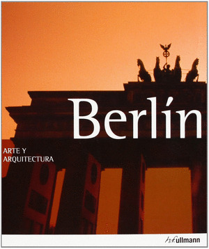 BERLIN. ARTE Y ARQUITECTURA
