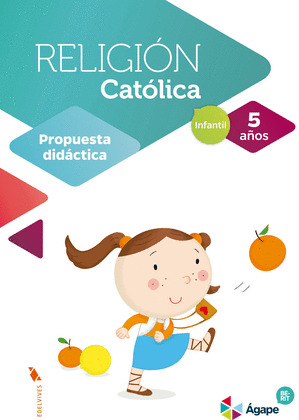 RELIGION AGAPE-BERIT - 5 AÑOS. PROPUESTA DIDACTICA
