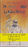 EF. CINCUENTA AÑOS DE ADN. LA DOBLE HELICE