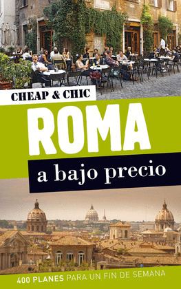 ROMA A BAJO PRECIO(GUIA CHEAP & CHIC)