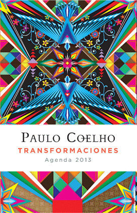 TRANSFORMACIONES (AGENDA 2013 PAULO COELHO)