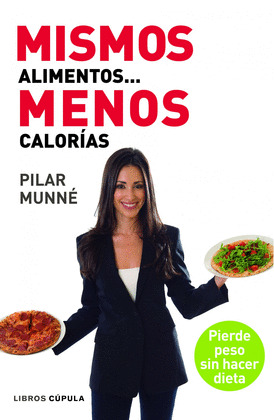 MISMOS ALIMENTOS... MENOS CALORÍAS