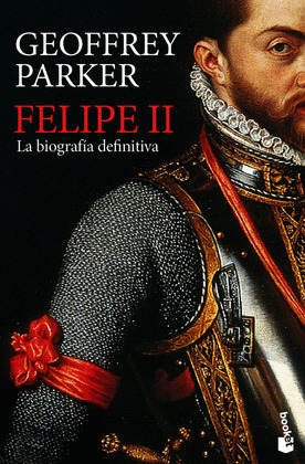 FELIPE II. LA BIOGRAFIA DEFINITIVA