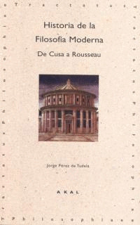 HISTORIA FILOSOFIA MODERNA: DE CUSA A ROUSSEAU