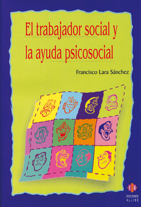 EL TRABAJADOR SOCIAL Y LA AYUDA PSICOSOCIAL