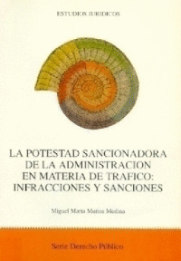 EJ01. POTESTAD SANCIONADORA ADMON.MATERIA TRAFICO: INFRAC.Y