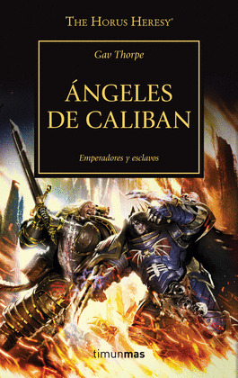 ÁNGELES DE CALIBAN (EMPERADORES Y ESCLAVOS