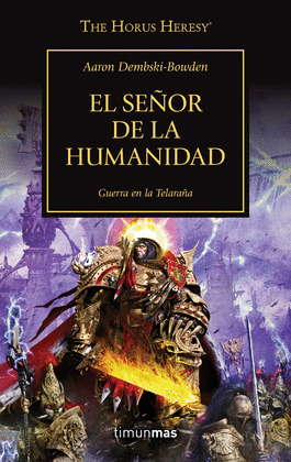 SEÑOR DE LA HUMANIDAD, EL (THE HORUS HERESY 41)