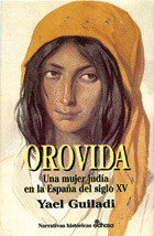 OROVIDA. UNA MUJER JUDIA EN LA ESPAÑA DEL SIGLO XV