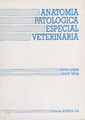 ANATOMIA PATOLOGICA ESPECIAL VETERINARIA.