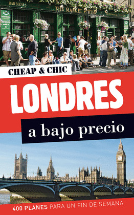 LONDRES A BAJO PRECIO (GUIA CHEAP & CHIC)