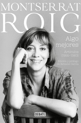 MONTSERRAT ROIG. ALGO MEJORES