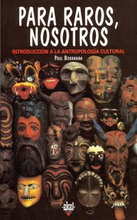 PARA RAROS, NOSOTROS: INTRODUCCIÓN A LA ANTROPOLOGÍA CULTURAL