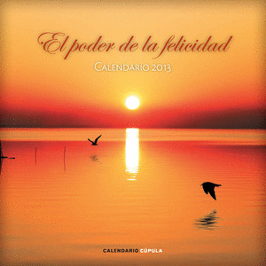 CALENDARIO EL PODER DE LA FELICIDAD 2013