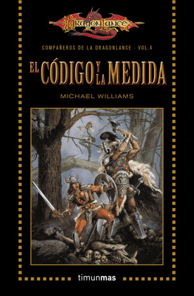 CÓDIGO Y LA MEDIDA, EL (DRAGONLANCE)