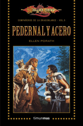 COMPAÑEROS DE LA DRAGONLANCE Nº 05/06 PEDERNAL Y ACERO