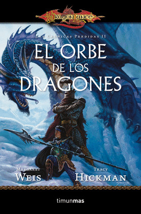 ORBE DE LOS DRAGONES, EL (DRAGONLANCE. LAS CRONICAS PERDIDAS, VOL. II)