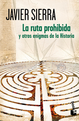 RUTA PROHIBIDA Y OTROS ENIGMAS DE LA HISTORIA, LA