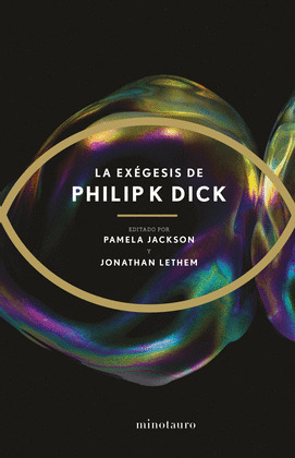 EXÉGESIS DE PHILIP K. DICK, LA