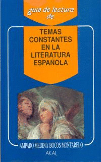GUIA LECTURA: TEMAS CONSTANTES LITERATURA ESPAÑOLA
