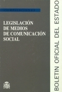 LEGISLACION DE MEDIOS DE COMUNICACION SOCIAL (COMPILACIONES)