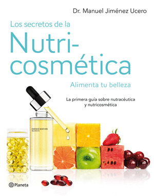 SECRETOS DE LA NUTRICOSMETICA, LOS