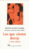 QUE VIENEN DETRAS Y OTROS RELATOS, LOS