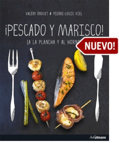 ¡PESCADO Y MARISCO! (A LA PLANCHA Y AL HORNO)