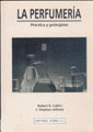 LA PERFUMERIA. PRACTICA Y PRINCIPIOS