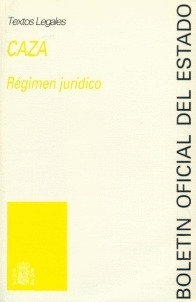 TL57. CAZA. REGIMEN JURIDICO (6ª EDICION)