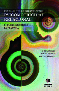 FUNDAMENTOS DE INTERVENCIÓN EN PSICOMOTRICIDAD RELACIONAL