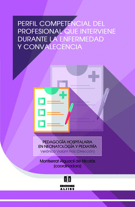 PERFIL COMPETENCIAL DEL PROFESIONAL QUE INTERVIENE DURANTE LA ENFERMEDAD Y CONVALECENCIA