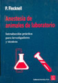 ANESTESIA DE ANIMALES DE LABORATORIO. INTROD.PRACTICA INVEST