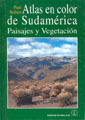 ATLAS EN COLOR DE SUDAMERICA. PAISAJES Y VEGETACION