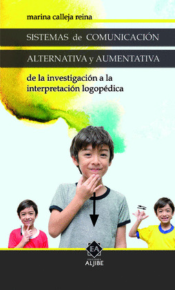 SISTEMAS DE COMUNICACION ALTERNATIVA Y AUMENTATIVA