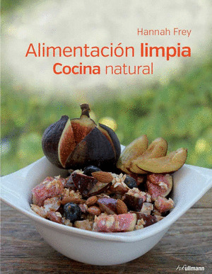 ALIMENTACIÓN LIMPIA. COCINA NATURAL