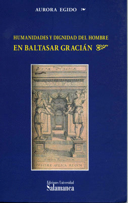HUMANIDADES Y DIGNIDAD DEL HOMBRE EN BALTASAR GRACIAN