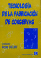 TECNOLOGIA DE LA FABRICACION DE CONSERVAS