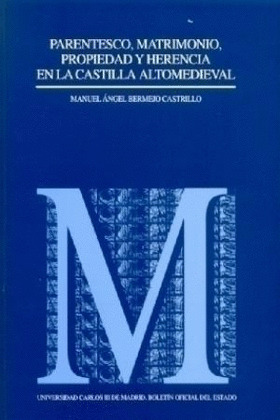 PARENTESCO,MATRIMONIO,PROPIEDAD Y HERENCIA EN CASTILLA ALTOM