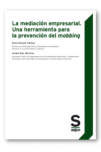 LA MEDIACION EMPRESARIAL. UNA HERRAMIENTA PARA LA PREVENCION DEL MOBBING