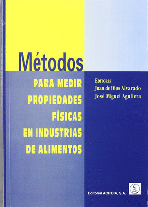 METODOS MEDIR PROPOPIEDADES FISICAS EN INDUSTRIA ALIMENTOS