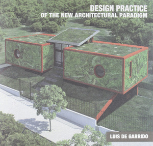 PRACTICA PROYECTUAL DEL NUEVO PARADIGMA EN ARQUITECTURA SOSTENIBLE