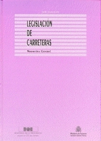 LEGISLACIÓN DE CARRETERAS. NORMATIVA GENERAL. RECOPILACIÓN CERRADA A 31 DE DICIE