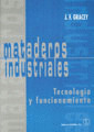 MATADEROS INDUSTRIALES. TECNOLOGIA Y FUNCIONAMIENTO