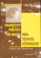 DIAGNOSTICO PRACTICO POR IMAGEN TECNICOS VETERINARIOS